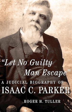 Cover for Roger H. Tuller · &amp;quot; Let No Guilty Man Escape&amp;quot; (Book) (2023)