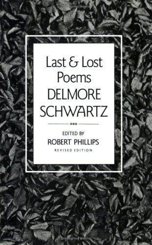 Cover for Delmore Schwartz · Last and Lost Poems (Paperback Book) [Rev edition] (1991)