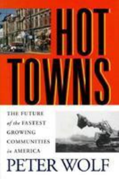 Hot Twins: The Future of the Fastest Growing Communities in America - Peter M. Wolf - Kirjat - Rutgers University Press - 9780813526966 - keskiviikko 1. syyskuuta 1999