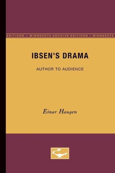 Cover for Einar Haugen · Ibsen's Drama: Author to Audience (Taschenbuch) (1979)