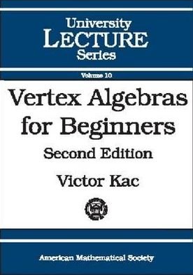 Cover for Victor G. Kac · Vertex Algebras for Beginners - University Lecture Series (Paperback Book) [2 Revised edition] (1998)