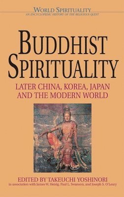 Cover for Takeuchi Yoshinori · Buddhist Spirituality Vol. 2 (World Spirituality : An Encyclopedic History of the Religious Quest : Volume 9) (Paperback Book) (1999)