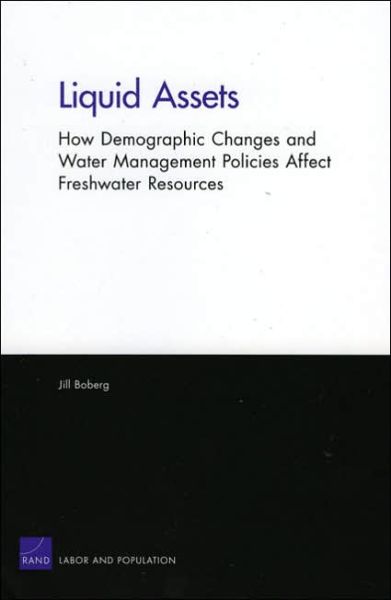 Cover for Jill Boberg · Liquid Assets: Demographics, Water Management, and Freshwater Resources (Paperback Book) (2005)