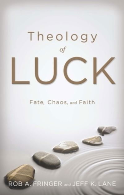 Cover for Rob A. Fringer · Theology of luck (Book) (2015)