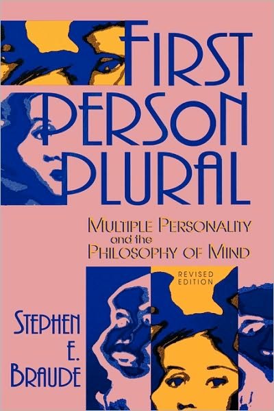 Cover for Stephen E. Braude · First Person Plural: Multiple Personality and the Philosophy of Mind (Paperback Book) [Revised edition] (1995)