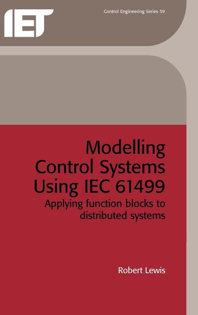 Cover for R.w. Lewis · Modelling Distributed Control Systems Using Iec 61499 - Iee Control Engineering S. (Hardcover Book) (2001)