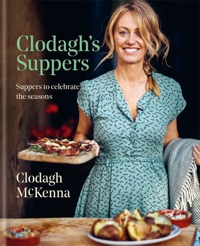 Cover for Clodagh McKenna · Clodagh's Suppers: Suppers to celebrate the seasons (Hardcover Book) (2019)