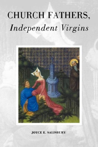 Church Fathers, Independent Virgins - Joyce Salisbury - Libros - Verso Books - 9780860915966 - 17 de noviembre de 1992