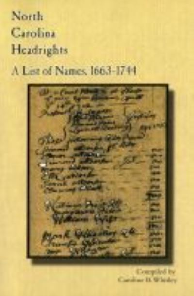 Cover for North Carolina Headrights: A List of Names, 1663-1744 (Paperback Book) (2001)