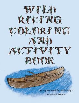 Cover for Cassie Brown · The Wild Ricing Coloring and Activity Book (Paperback Book) (2018)