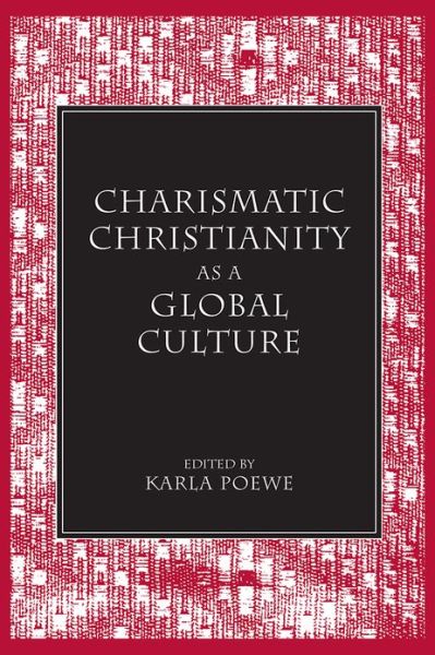 Cover for Karla Poewe · Charismatic Christianity as a Global Culture (Hardcover Book) (1994)