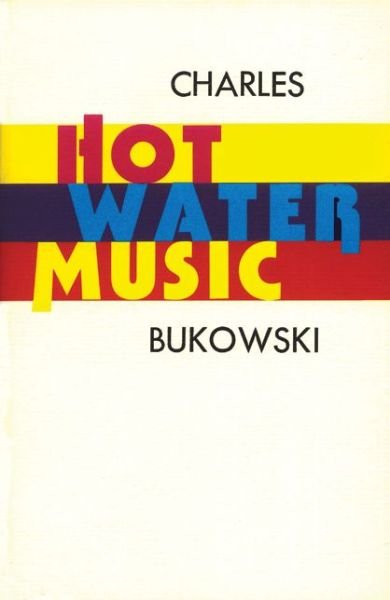 Cover for Charles Bukowski · Hot Water Music (Paperback Book) (1992)