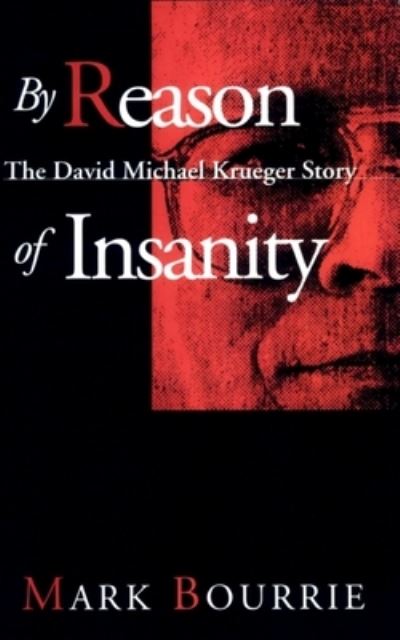 Cover for Mark Bourrie · By Reason of Insanity: The David Michael Krueger Story (Paperback Book) (1997)