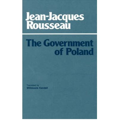 Cover for Jean-Jacques Rousseau · The Government of Poland (Hardcover Book) (1985)