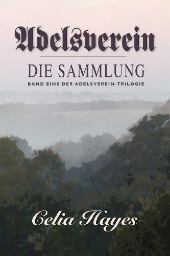 Cover for Celia Hayes · Adelsverein: Book 1 - the Gathering (Paperback Book) [German edition] (2012)