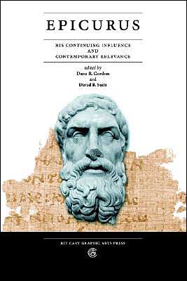 Cover for Dane R Gordon · Epicurus: His Continuing Influence and Contemporary Relevance (Paperback Book) (2003)