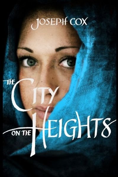 The City on the Heights - Joseph Cox - Kirjat - Big Picture Books - 9780976465966 - maanantai 25. syyskuuta 2017