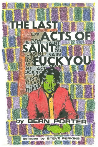 Cover for Bern Porter · Last Acts of Saint Fuck You (Paperback Book) (2008)