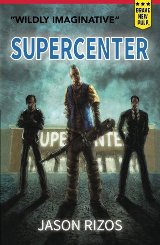 Supercenter - Jason Rizos - Books - Montag Press - 9780982280966 - March 13, 2013
