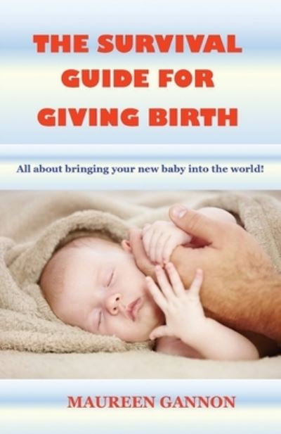 Cover for Maureen Gannon · The Survival Guide For Giving Birth (Paperback Book) (2021)