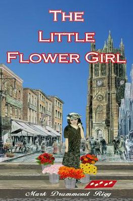 Cover for Mark Drummond Rigg · The Little Flower Girl (Paperback Book) (2015)