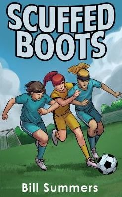 Scuffed Boots - Shannon Swift Soccer - Bill Summers - Bøger - Full Sun Press - 9780999897966 - 15. marts 2019