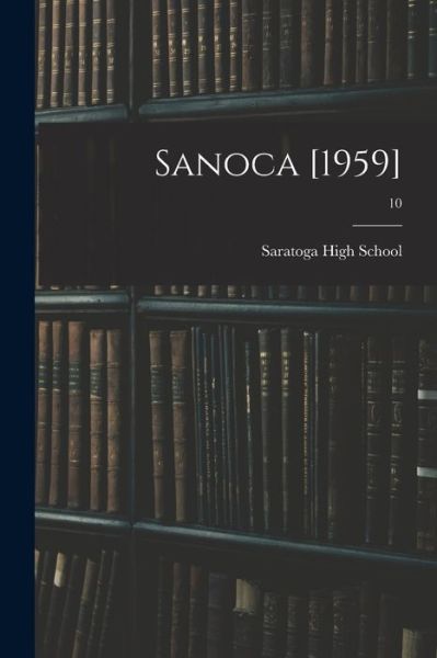 Cover for N C ) Saratoga High School (Saratoga · Sanoca [1959]; 10 (Paperback Book) (2021)