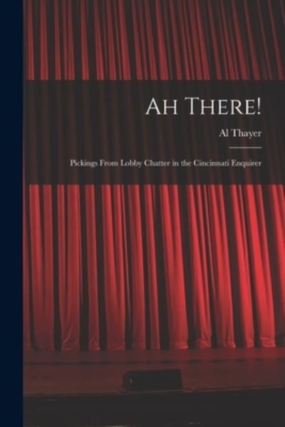 Cover for Al Thayer · Ah There! (Paperback Book) (2021)