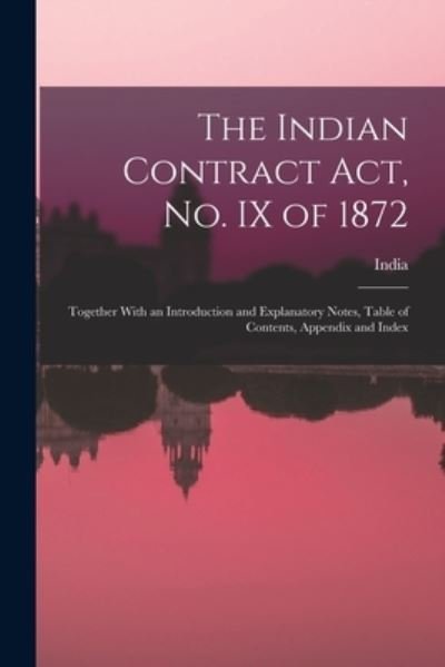 Cover for India · Indian Contract Act, No. IX Of 1872 (Bog) (2022)