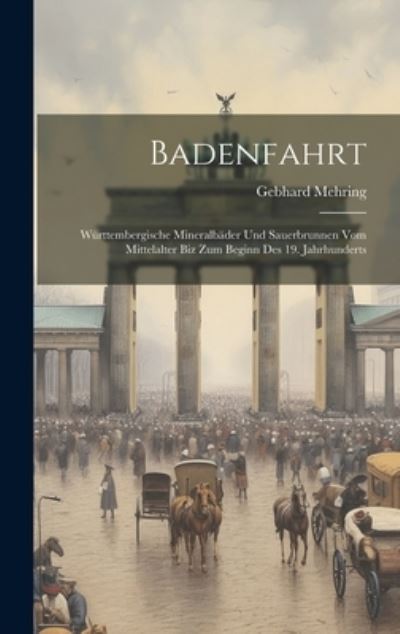 Cover for Gebhard Mehring · Badenfahrt (Book) (2023)