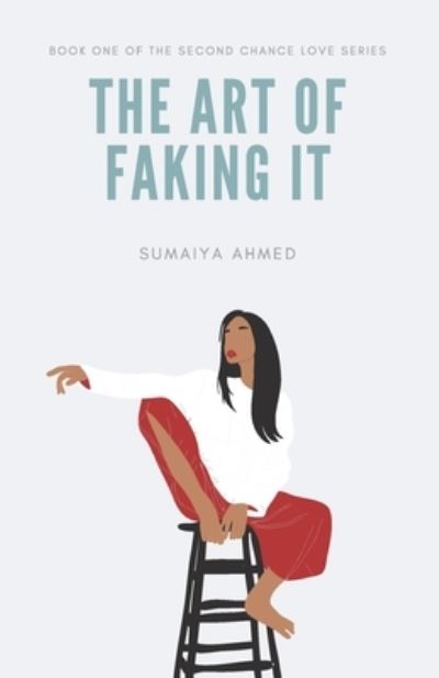 The Art of Faking It - Sumaiya Ahmed - Książki - Independently Published - 9781072775966 - 8 kwietnia 2020