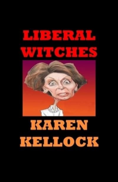 Cover for Karen Kellock · Liberal Witches (Pocketbok) (2019)