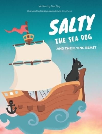 Cover for Dez Rey · Salty the Sea Dog and the Flying Beast (Hardcover bog) (2020)