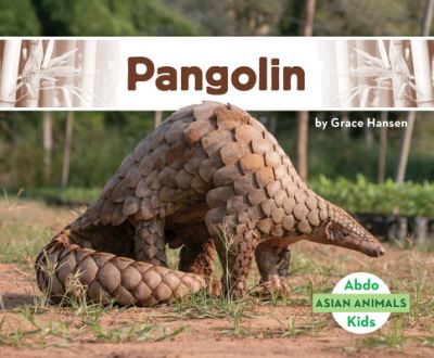 Cover for Grace Hansen · Pangolin (Hardcover Book) (2020)