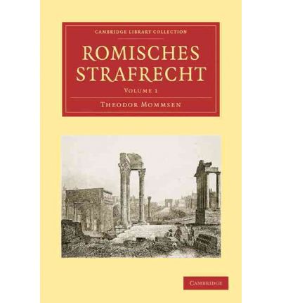 Cover for Theodor Mommsen · Roemisches Strafrecht 2 Part Set - Cambridge Library Collection - Classics (Book pack) (2010)