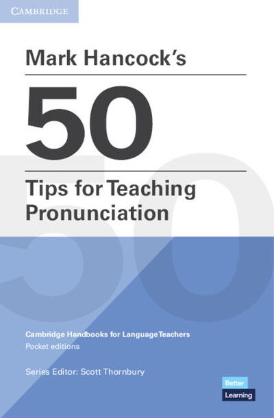 Cover for Mark Hancock · Mark Hancock’s 50 Tips for Teaching Pronunciation Pocket Editions: Cambridge Handbooks for Language Teachers Pocket editions - Cambridge Handbooks for Language Teachers (Paperback Book) (2020)