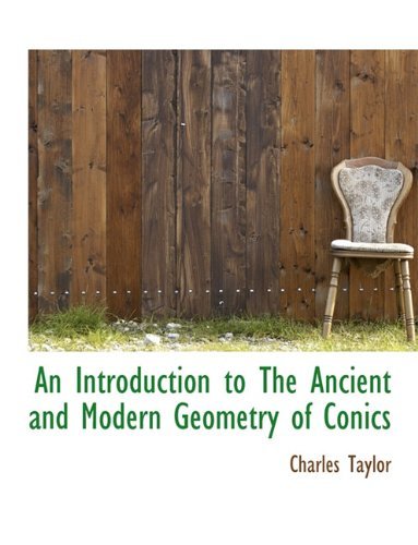 Cover for Charles Taylor · An Introduction to the Ancient and Modern Geometry of Conics (Paperback Book) (2010)