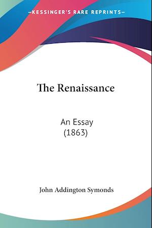 Cover for John Addington Symonds · The Renaissance (Paperback Book) (2009)