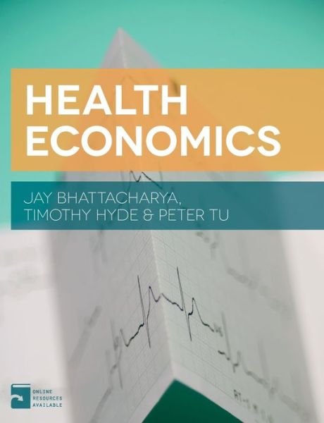 Health Economics - Jay Bhattacharya - Bøker - Bloomsbury Publishing PLC - 9781137029966 - 30. oktober 2013