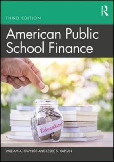 Cover for Owings, William A. (Old Dominion University, USA) · American Public School Finance (Paperback Book) (2019)