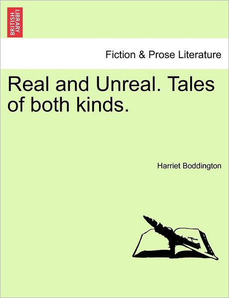 Cover for Harriet Boddington · Real and Unreal. Tales of Both Kinds. (Paperback Book) (2011)