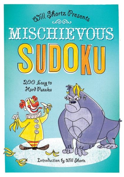 Cover for Will Shortz · Mischievous Sudoku: 200 Easy to Hard Puzzles (Paperback Book) (2012)