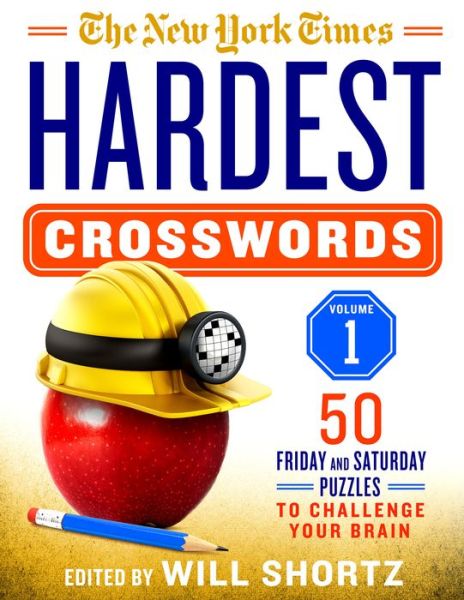 Cover for Will Shortz · The New York Times Hardest Crosswords Volume 1: 50 Friday and Saturday Puzzles to Challenge Your Brain (Spiral Book) (2018)