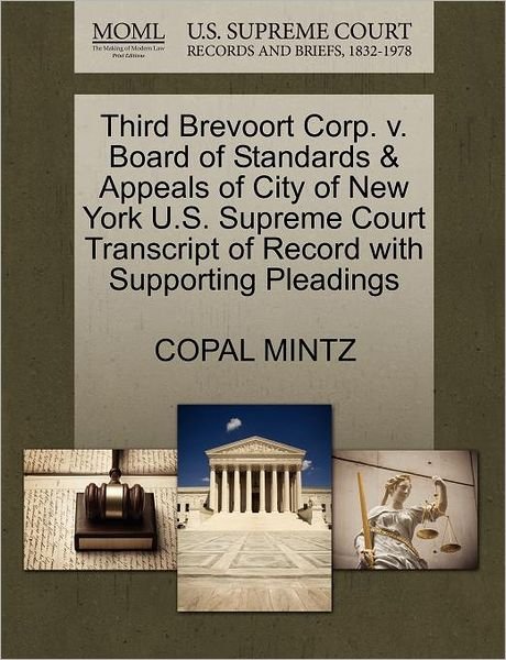 Cover for Copal Mintz · Third Brevoort Corp. V. Board of Standards &amp; Appeals of City of New York U.s. Supreme Court Transcript of Record with Supporting Pleadings (Pocketbok) (2011)