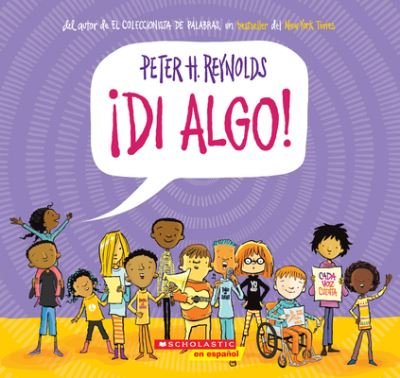 Cover for Peter H. Reynolds · ¡Di algo! (Say Something!) (Bok) (2019)