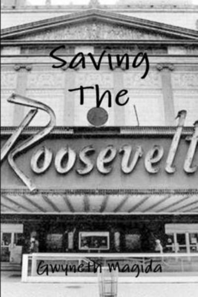 Cover for Gwyneth Magida · Saving The Roosevelt (Pocketbok) (2017)