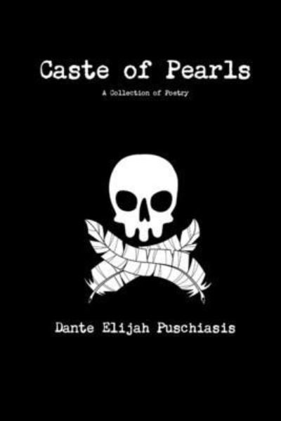 Cover for Dante Elijah Puschiasis · Caste of Pearls (Book) (2018)