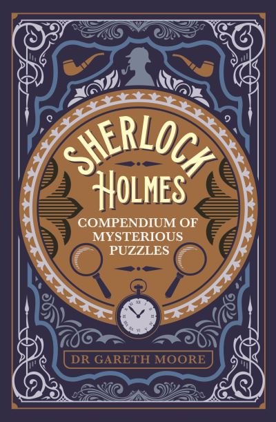 Cover for Dr Gareth Moore · Sherlock Holmes Compendium of Mysterious Puzzles (Paperback Book) (2022)