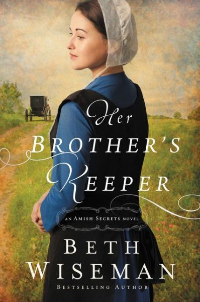 Cover for Beth Wiseman · Her Brother's Keeper - An Amish Secrets Novel (Pocketbok) (2013)