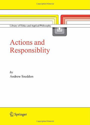 Cover for Andrew Sneddon · Action and Responsibility - Library of Ethics and Applied Philosophy (Hardcover Book) [2006 edition] (2005)